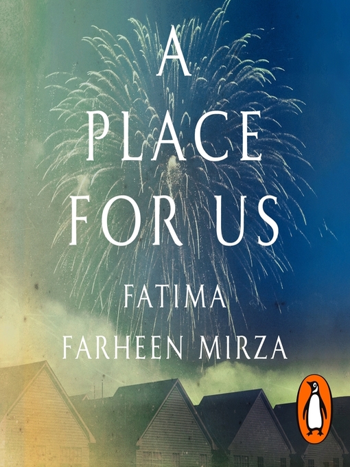 Title details for A Place for Us by Fatima Farheen Mirza - Wait list
